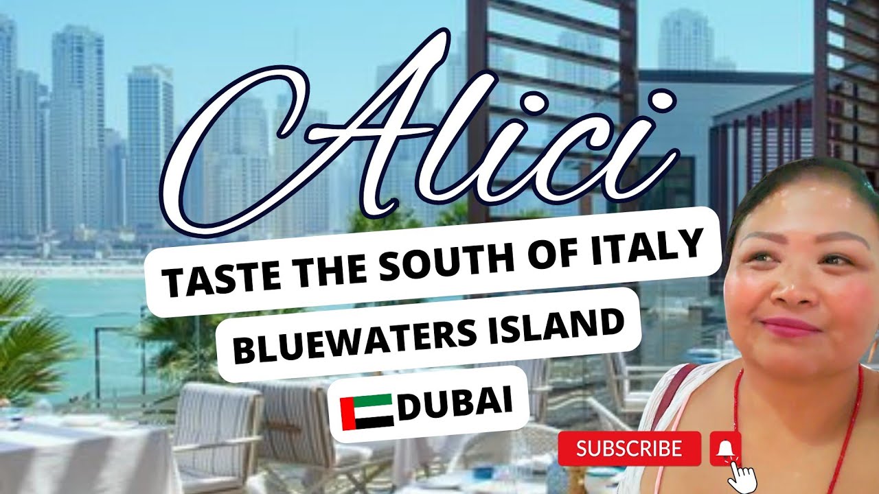 Alici Dubai SAVOUR SOUTHERN ITALIAN Specialties on Bluewaters Island