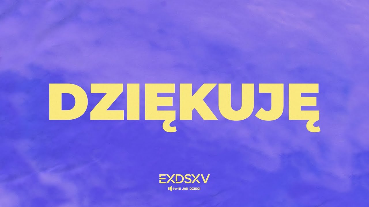 DZIĘKUJĘ REMIX // JEST MOC // E15JAKDZIECI