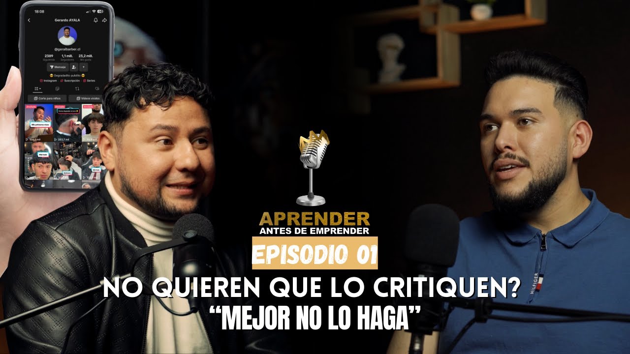 ¿Miedo a las Criticas? Ep. 01 - Aprender antes de emprender Podcast