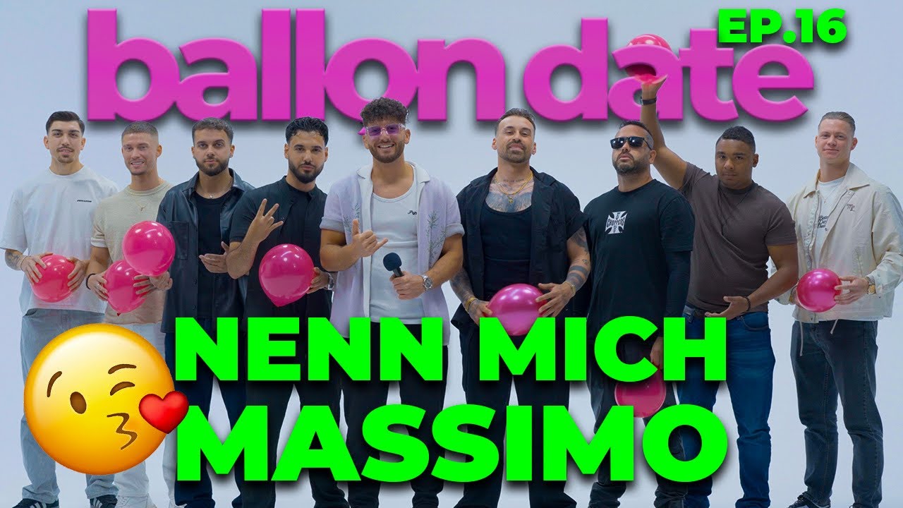 Ep.16 Ballon Date 🎈 Nenn mich Massimo 😘 | Momo Chahine