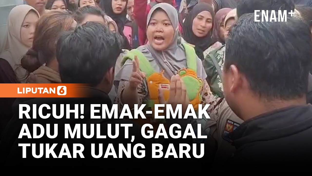 Ricuh! Emak Emak Adu Mulut, Gagal Tukar Uang Baru | Liputan6