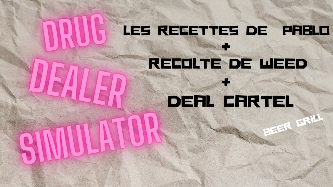 DRUG DEALER SIMULATOR, on vous donne les recettes du succès!!! Tuto et Tips Recette #4 FR Simulation