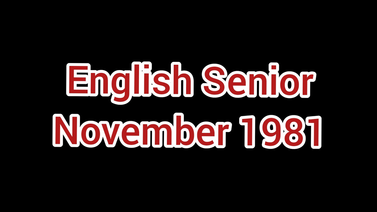 English Senior -- November 1981 -- 120 wpm