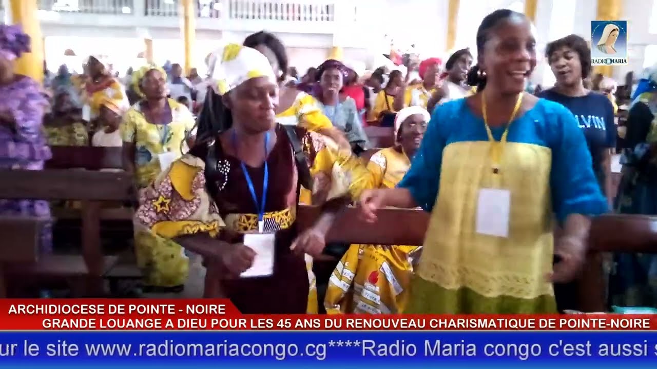 GRANDE LOUANGE A DIEU POUR LES 45 ANS DU RENOUVEAU CHARISMATIQUE CATHOLIQUE DE POINTE-NOIRE
