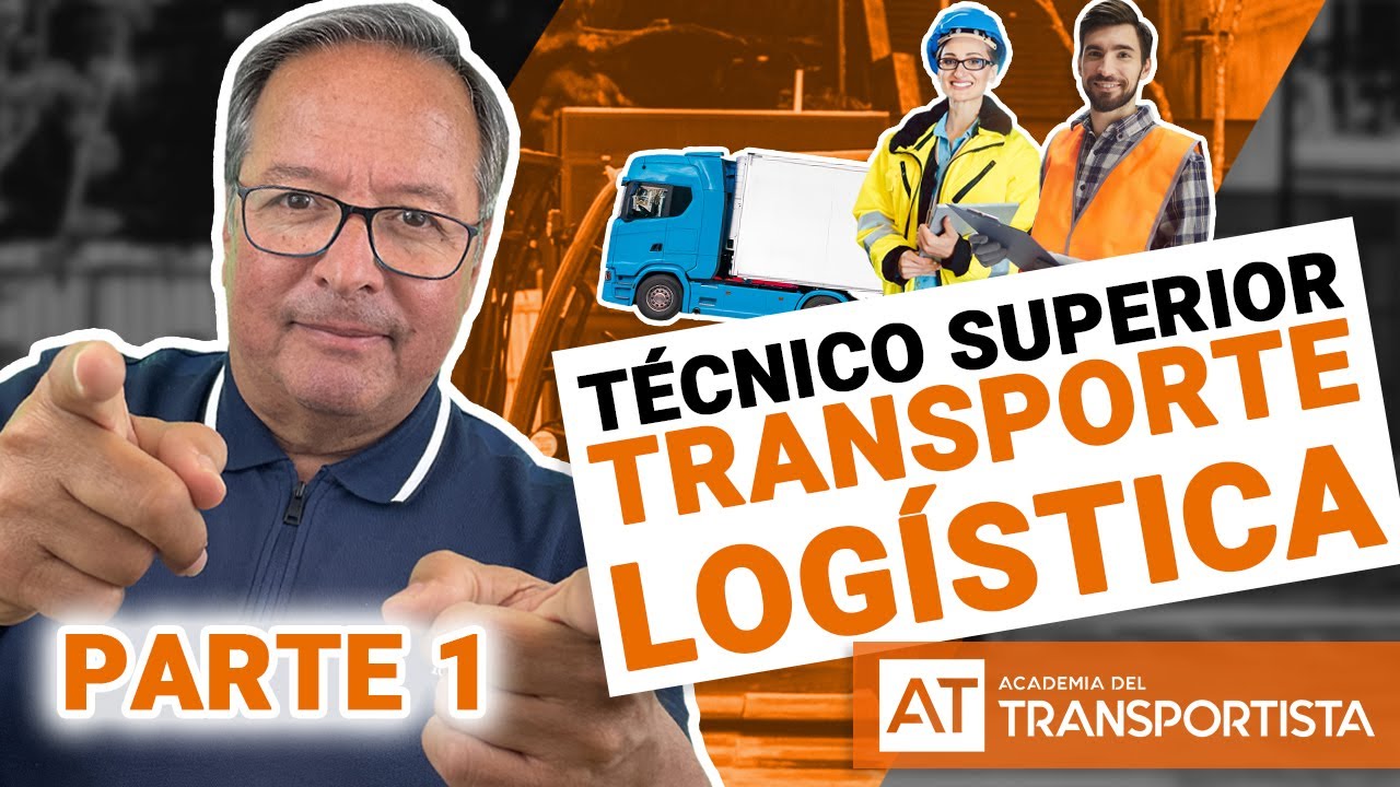 FP TRANSPORTE LOGÍSTICA | ¿Conoces Grado Superior de Logística y Transporte? | AT