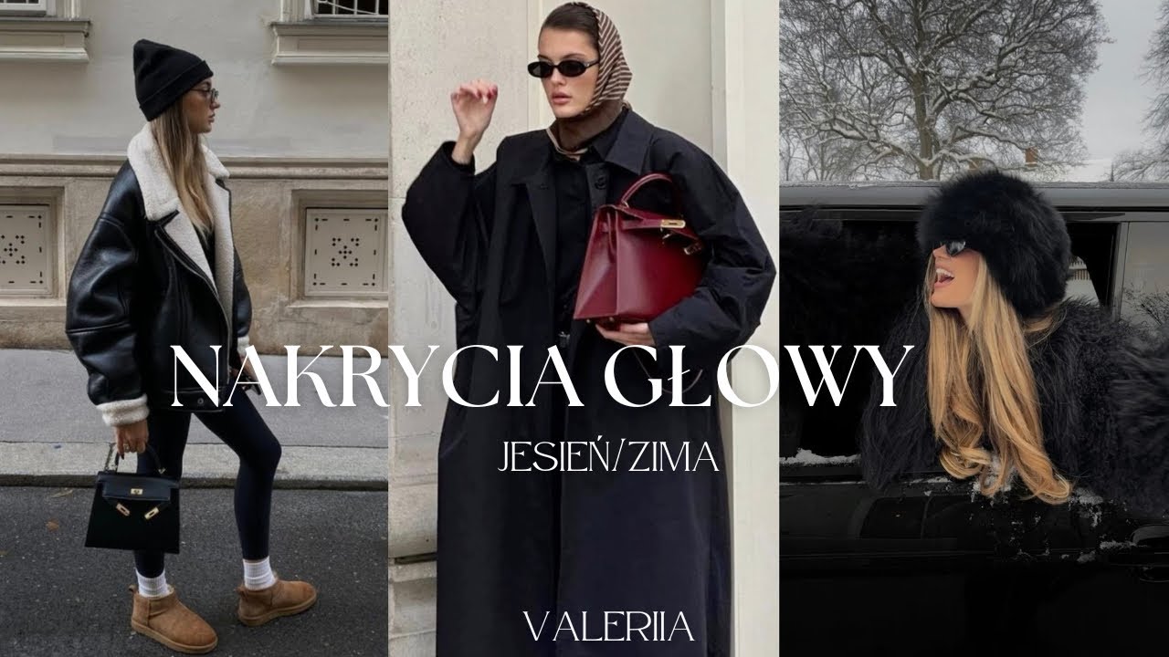 ❄️ JAK DOBRAĆ NAKRYCIA GŁOWY ? Stylowe czapki i kapelusze na jesień- zima 2024/25