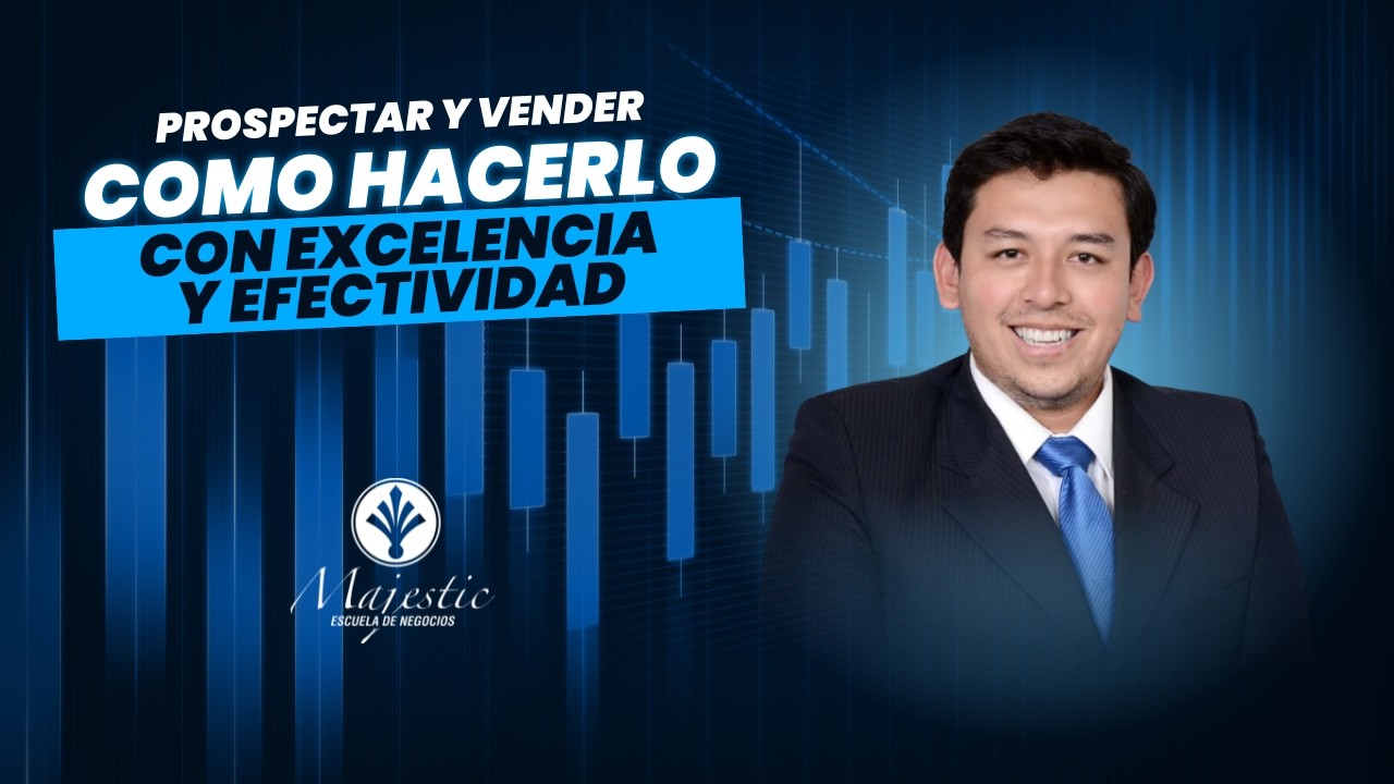 ✨📈Prospectar y Vender – Cómo Hacerlo con Excelencia y Efectividad 🚀🤝🌟Germán A. Vargas Y.