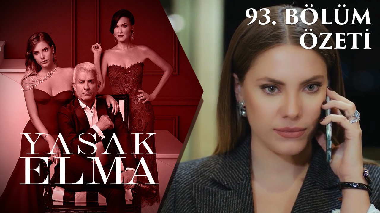 Yasak Elma 93. Bölüm Özeti