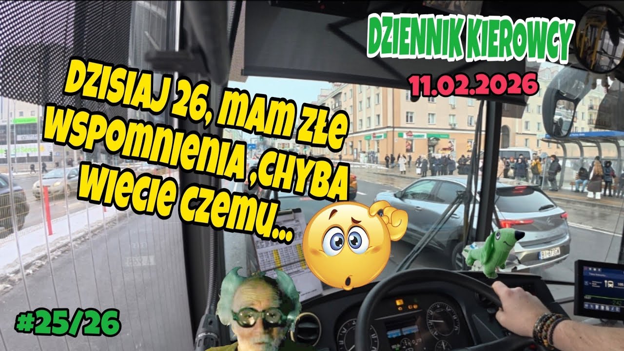 11.02.2026 DZISIAJ LINIA 26,MAM ZŁE WSPOMNIENIA, CHYBA WIECIE CZEMU...