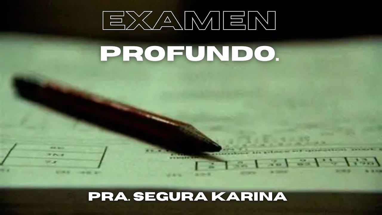 Examen Profundo - Karina Segura.
