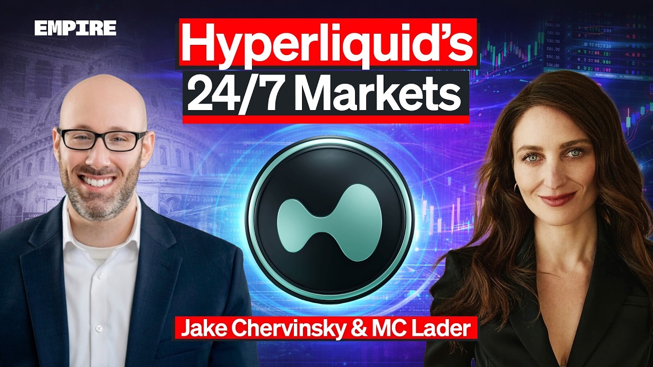 How Hyperliquid Unlocks 24/7 Markets | Jake Chervinsky & MC Lader