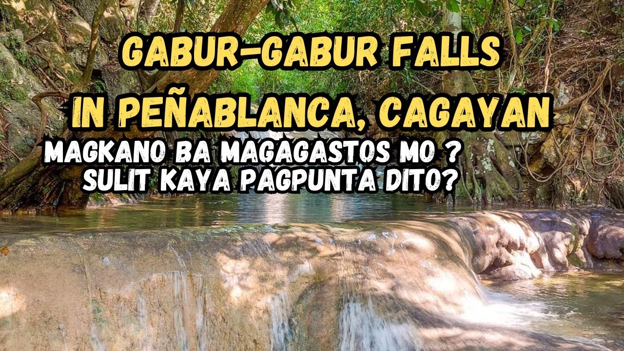 Watch this before going to Gabur-Gabur Falls in Peñablanca, Cagayan | Magkano na gastos ko ?