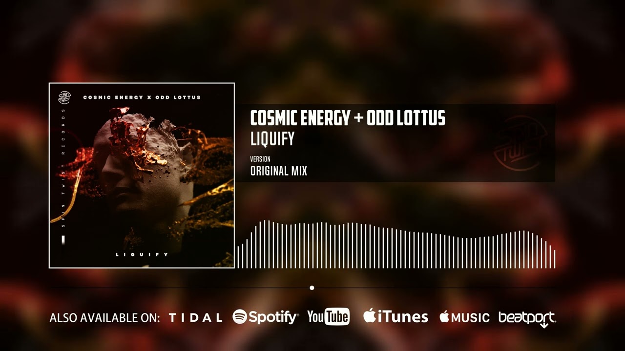 Cosmic Energy, Odd Lottus - Liquify (Official Audio)
