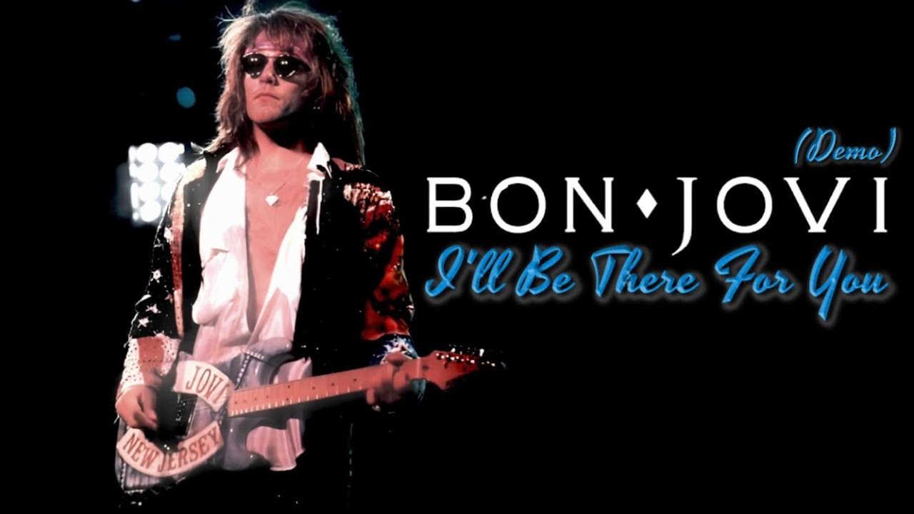 Bon Jovi - I'll Be There For You (Demo)