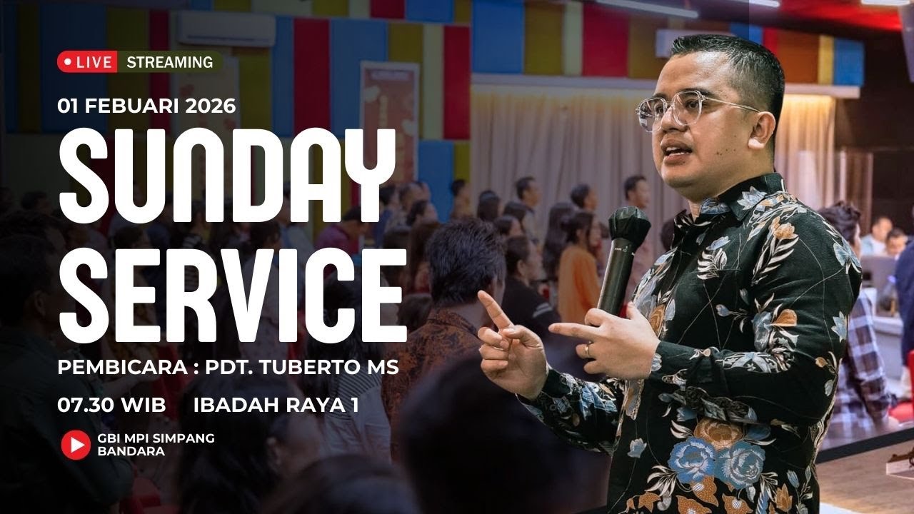 Ibadah Raya 1 Online: Minggu, 01 Febuari 2026 - Pdt. Tuberto MS