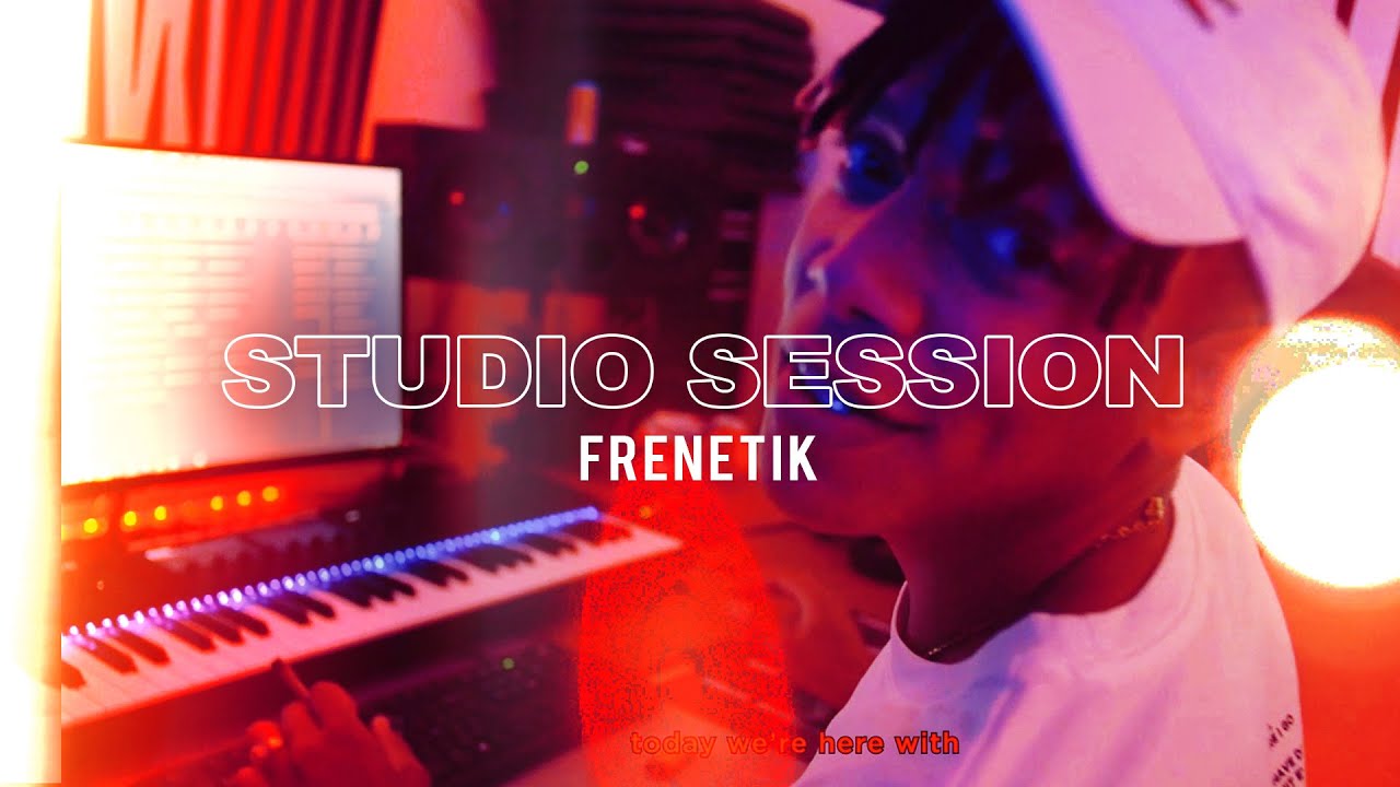 STUDIO SESSION #5 - FRENETIK x CHUKI BEATS IN THE STUDIO