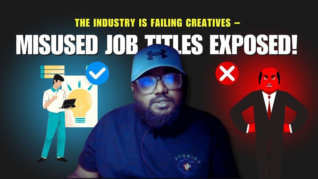 The Industry Is Failing Creatives &ndash; Misused Job Titles EXPOSED!
