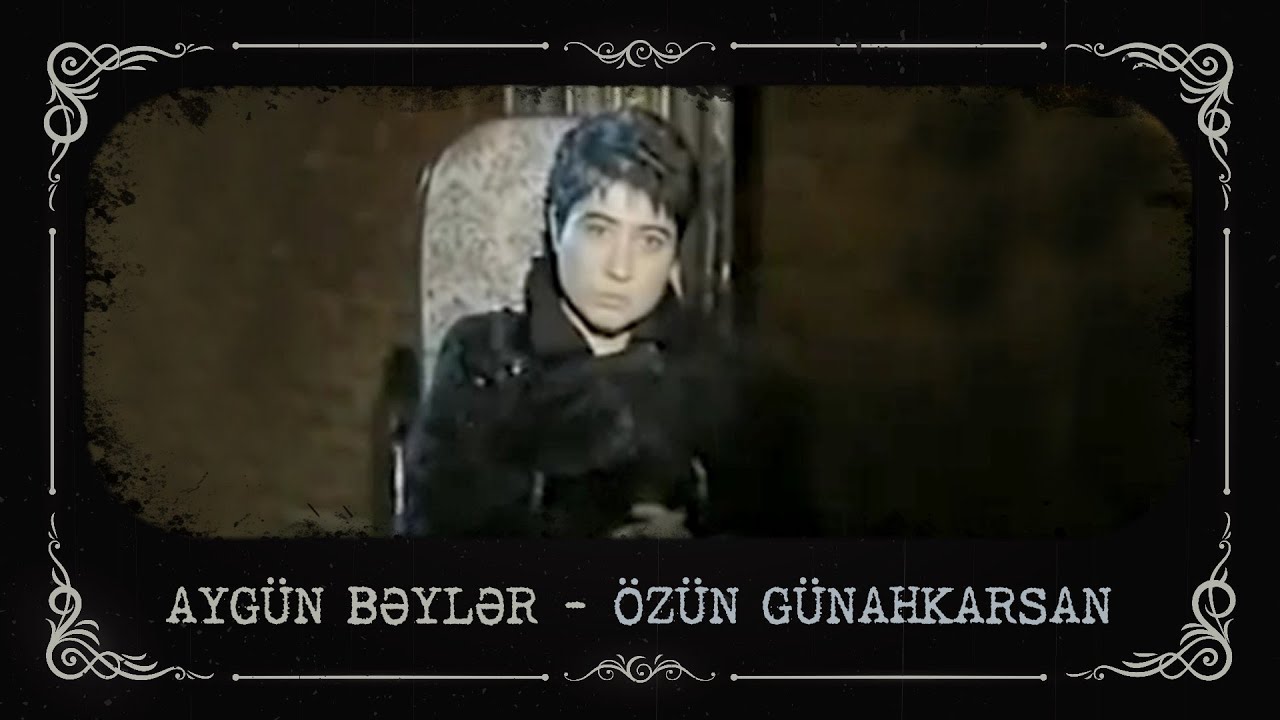 Aygün Bəylər — Özün Günahkarsan (Rəsmi Musiqi Videosu)