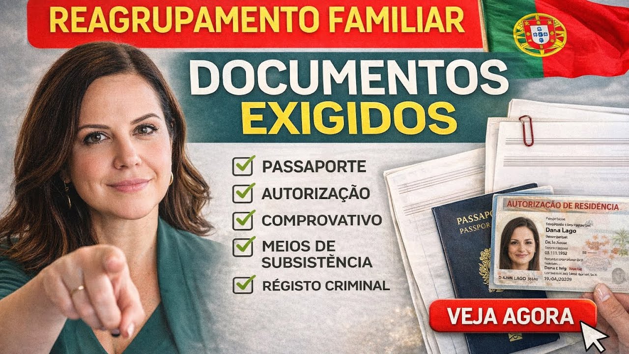 📑 REAGRUPAMENTO FAMILIAR – DOCUMENTOS EXIGIDOS 🇵🇹