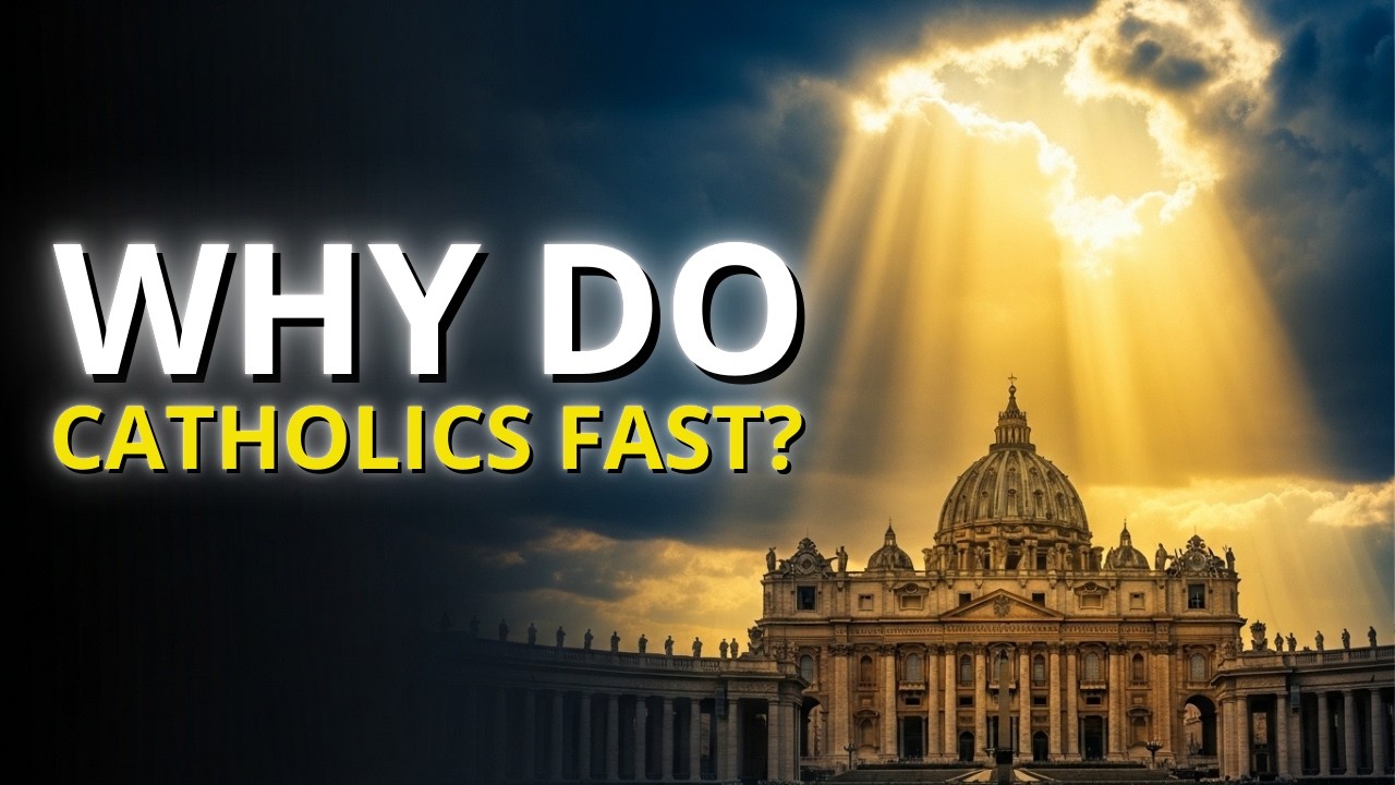 Why Do Catholics Fast? The True Meaning of Sacrifice | Catholic Teaching Explained