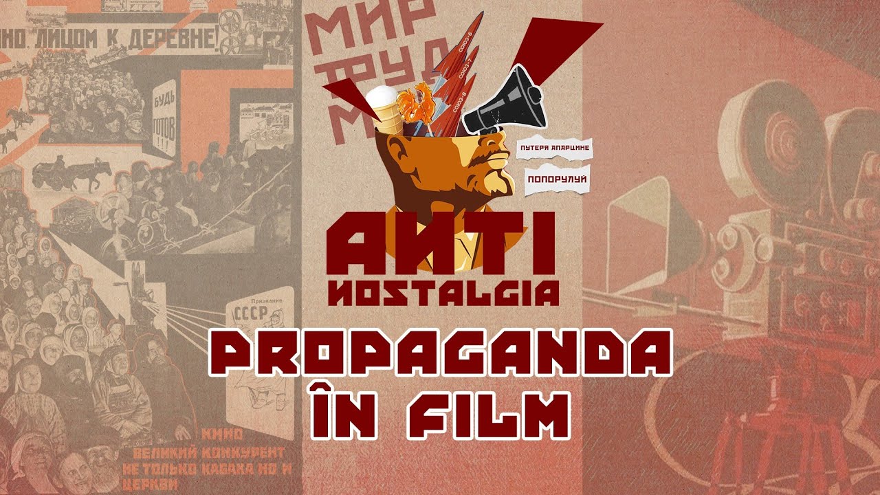 ANTInostalgia. Propaganda în film.
