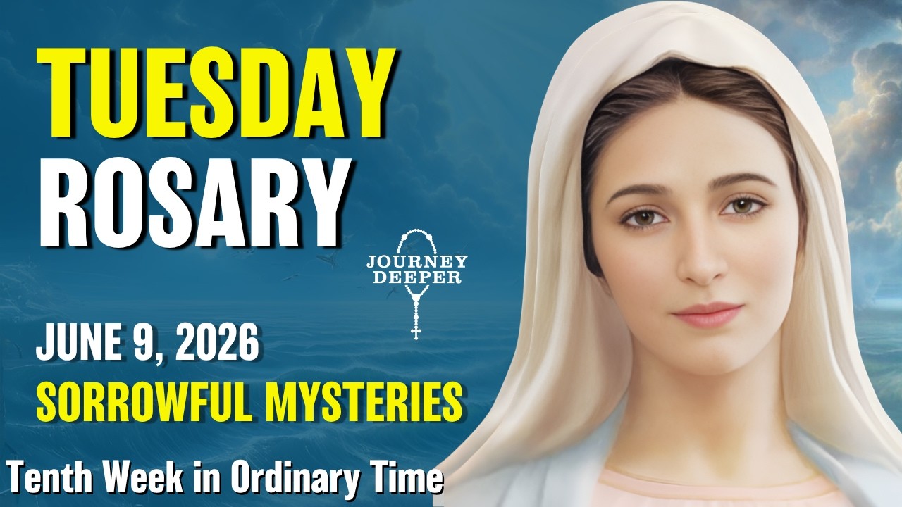 Tuesday Rosary ❤️ Sorrowful Mysteries of the Rosary ❤️ June 9, 2026 VIRTUAL ROSARY
