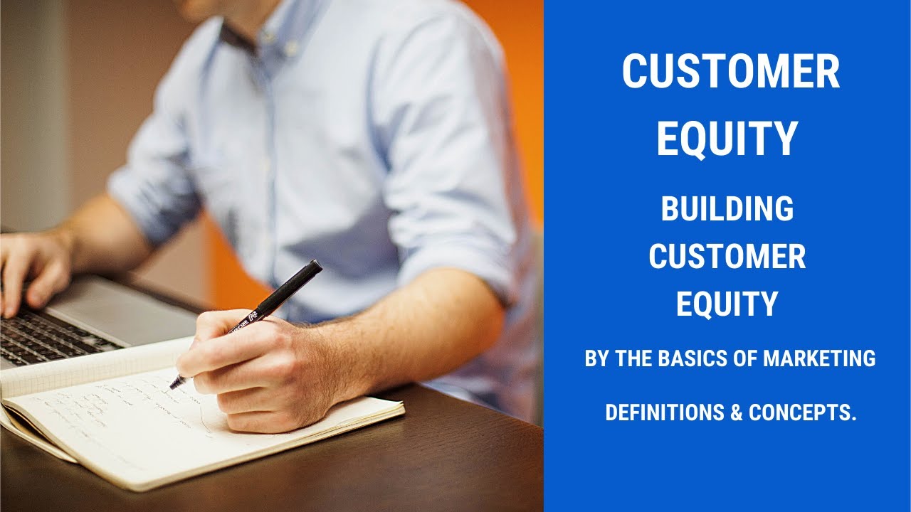 Building Customer Equity