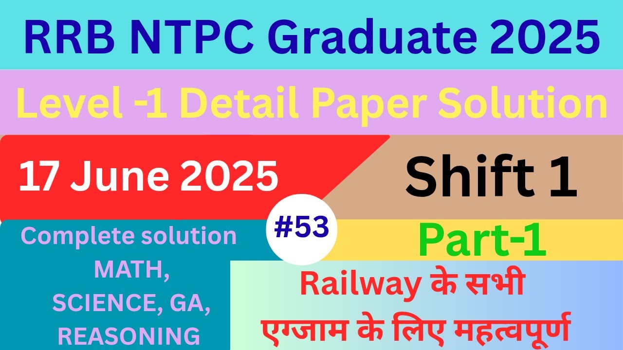 Solving RRB NTPC PYQ 17 june 2025 shift 1 part 1 #rrbntpc #rrbgroupd #rpfsi