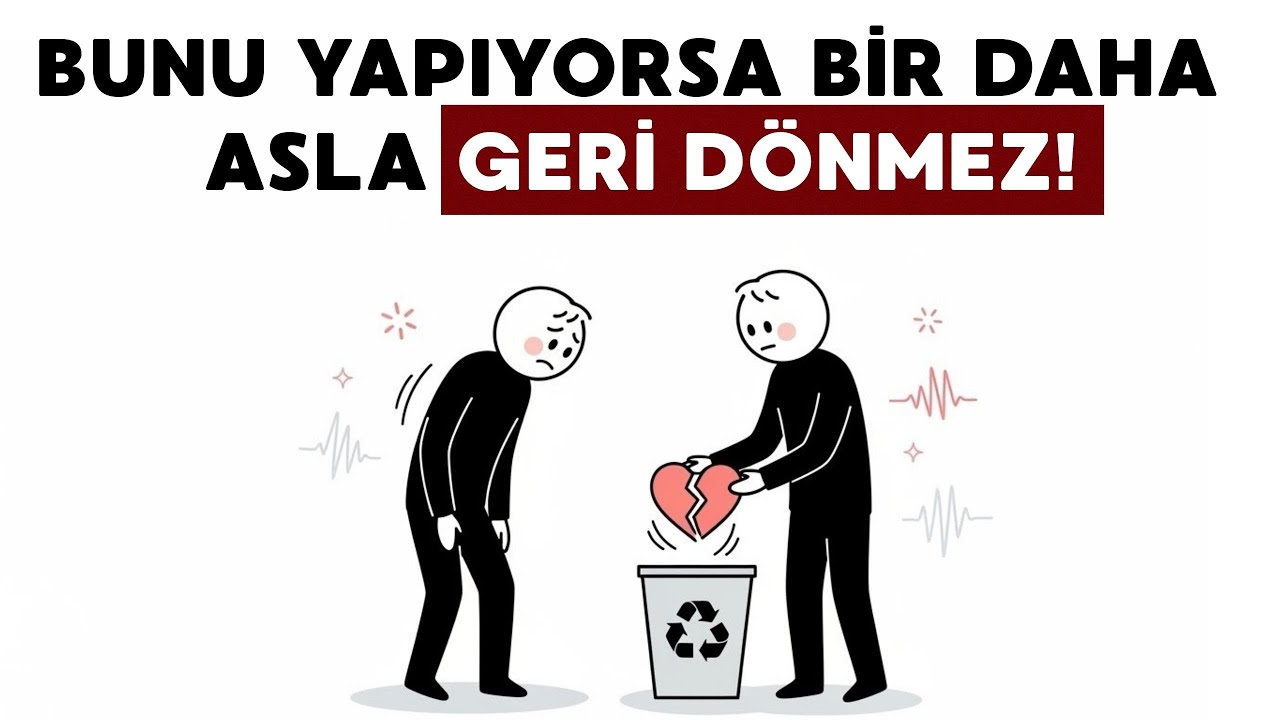 Eski sevgilin bunu yapıyorsa, bir daha ASLA geri dönmez