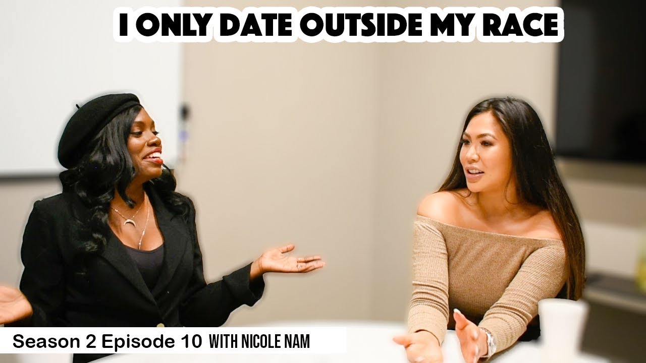 I Date Outside my Race, so What? Nicole Nam Talks Interracial Dating, Asian Beauty Standards, & more