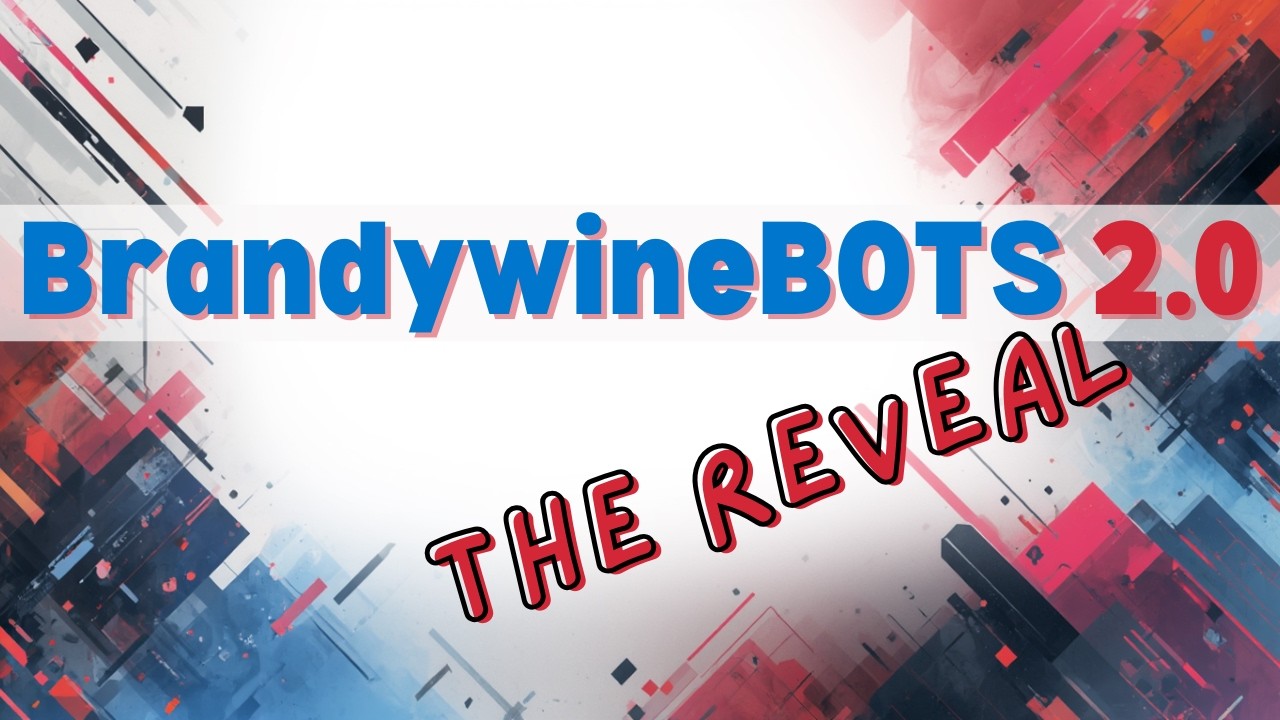BrandywineBOTS 2.0 Reveal