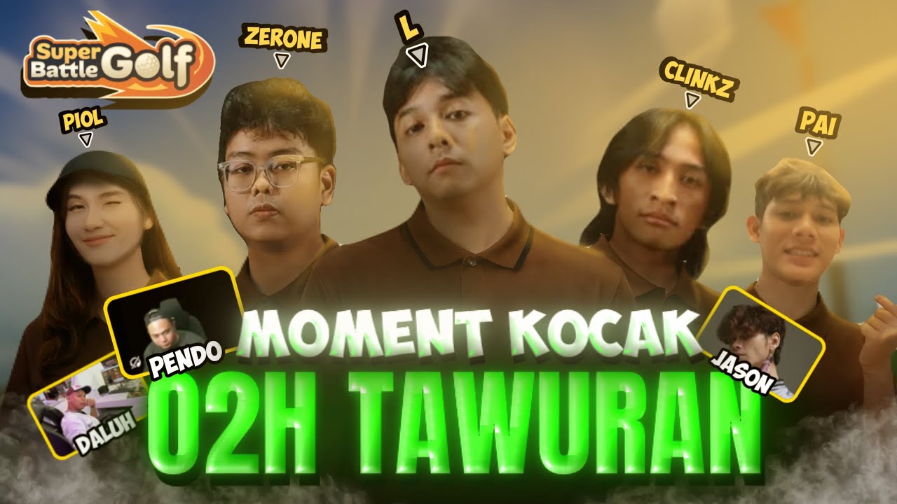 KEKOCAKAN O2H MAIN GOLF MALAH TAWURAN - SUPER BATTLE GOLF