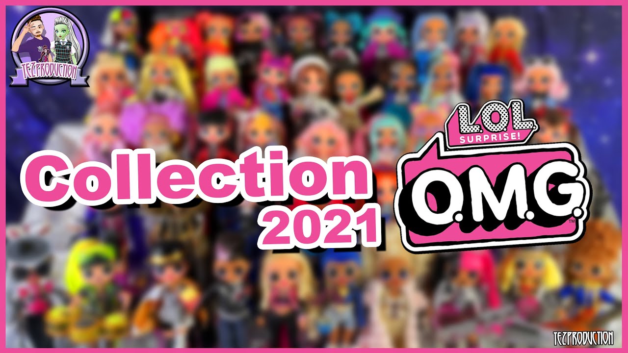 MA COLLECTION LOL SURPRISE ! OMG 2021