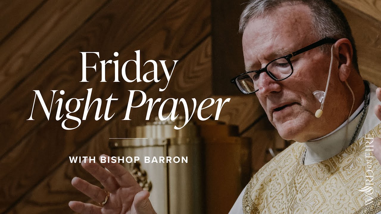 Liturgy of the Hours: Night Prayer for Friday