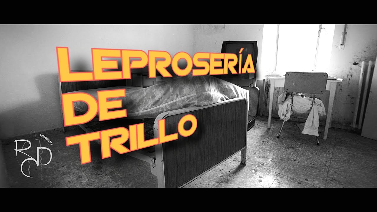 URBEX/LUGARES ABANDONADOS CAP 1  LEPROSERÍA DE TRILLO