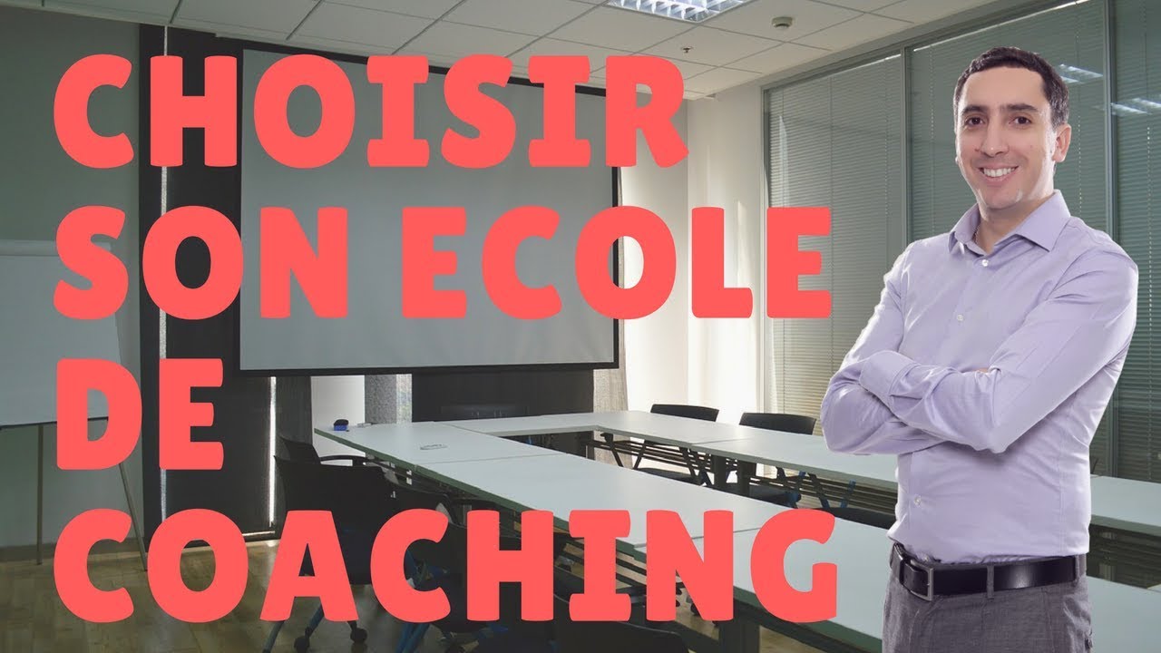 Comment Choisir Son Ecole de coaching