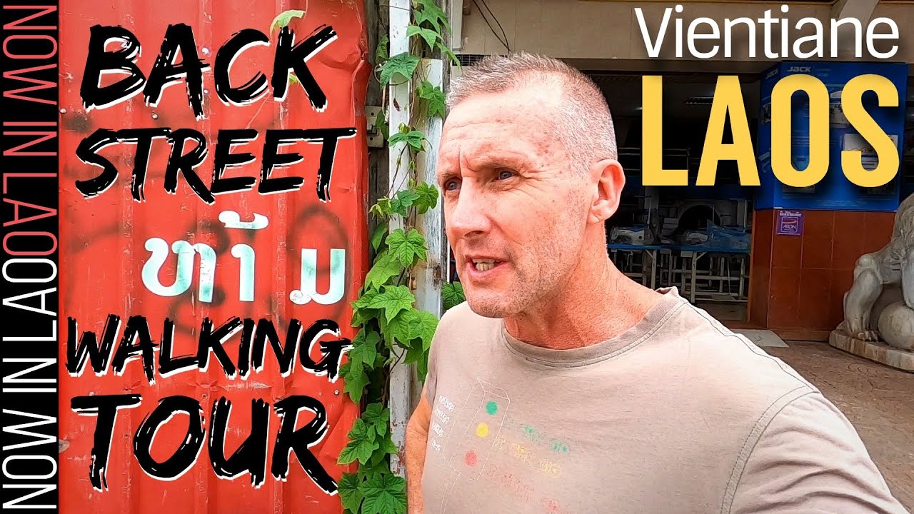 Back Street Walking Tour Vientiane Laos | Now in Lao 2020