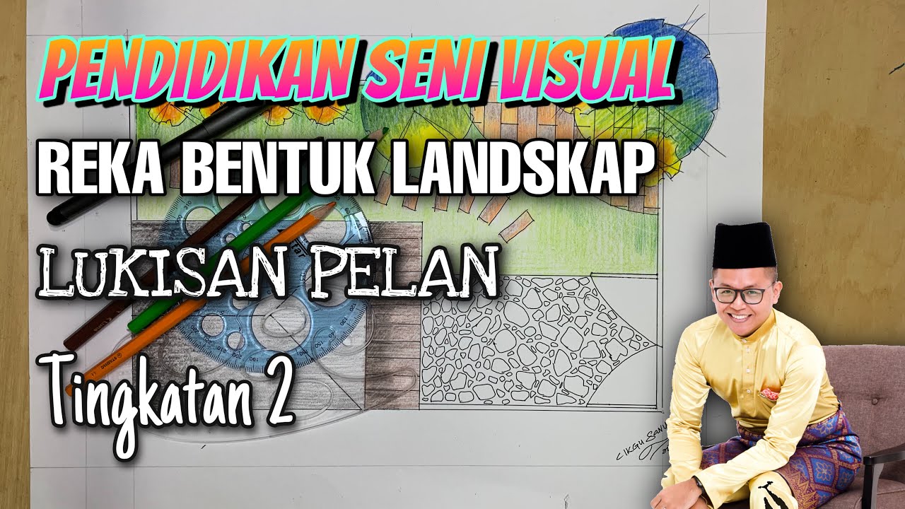REKA BENTUK LANDSKAP | LUKISAN PELAN | TING 2 | PSV KSSM | CIKGU SANY