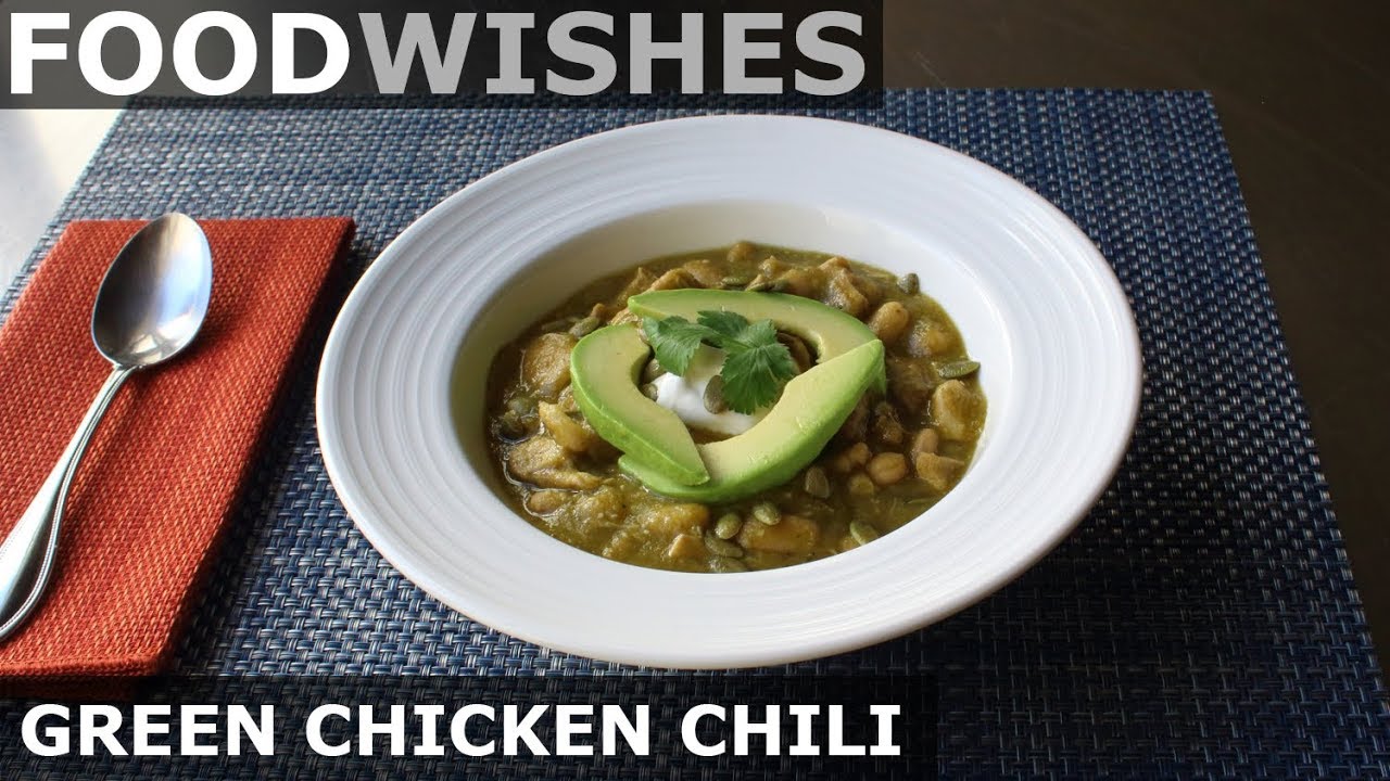 Green Chicken Chili - Food Wishes - Chili Recipe