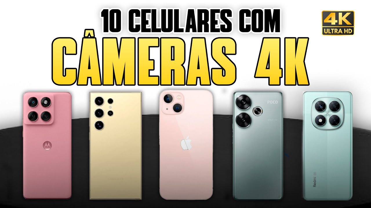 Os 10 Melhores Celulares com Câmeras 4K que Ninguém Conta