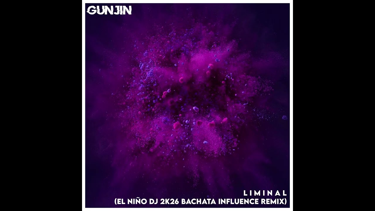 Gunjin - Liminal (El Ni&ntilde;o DJ 2K26 Bachata Influence Remix)