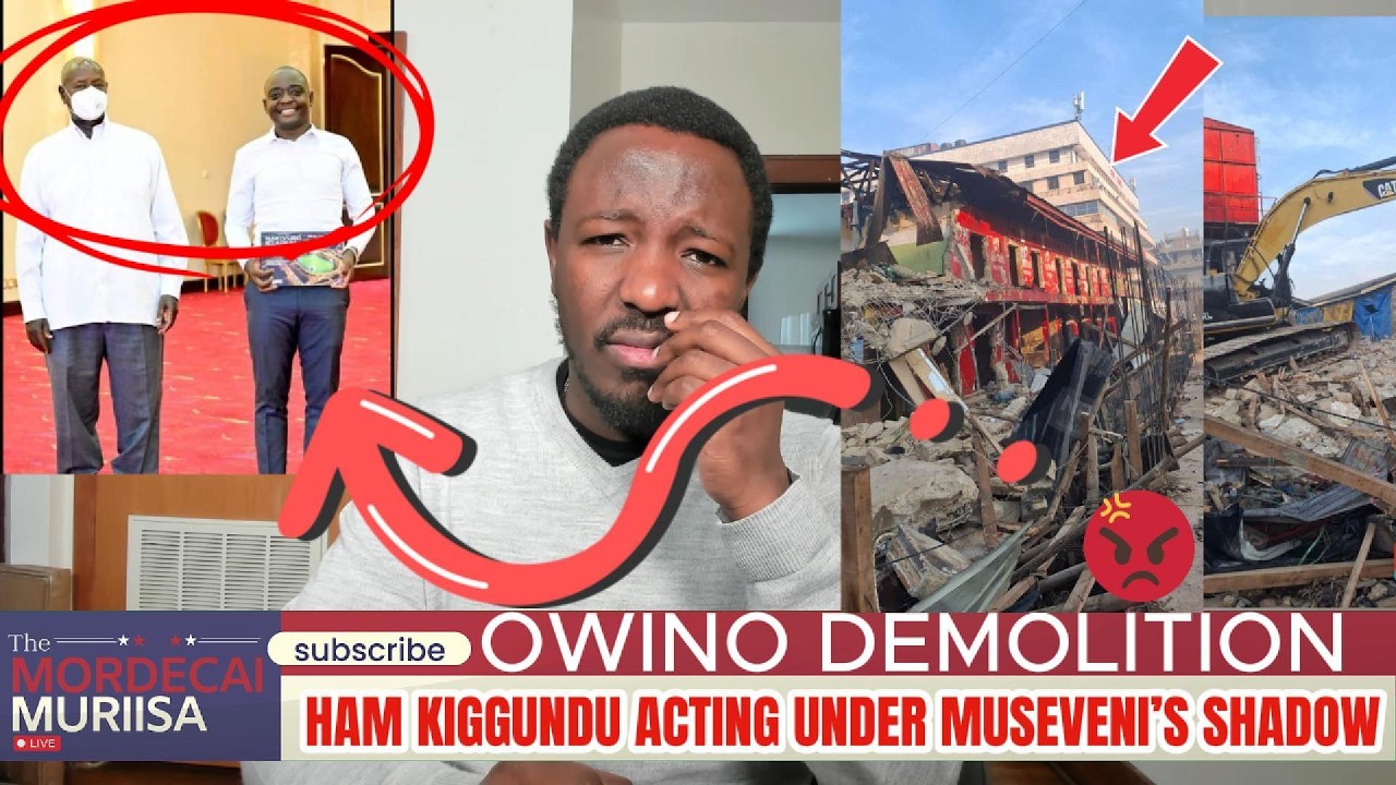 Midnight Bulldozers at Owino: Ham Kiggundu Acting Under Museveni’s Shadow.