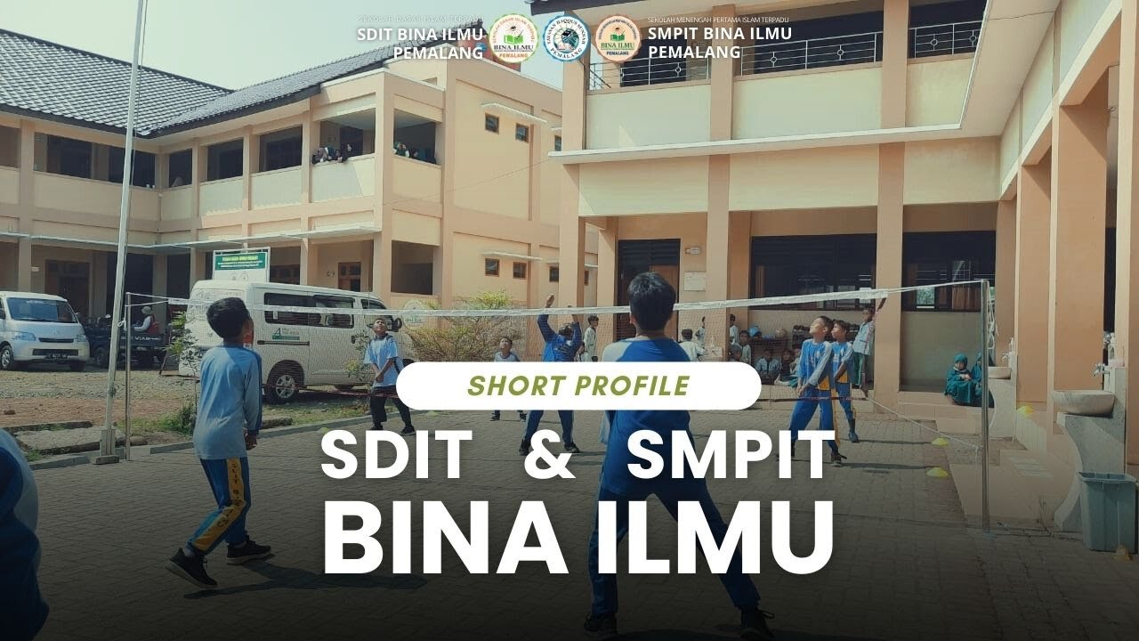 SHORT PROFIL SDIT & SMPIT BINA ILMU