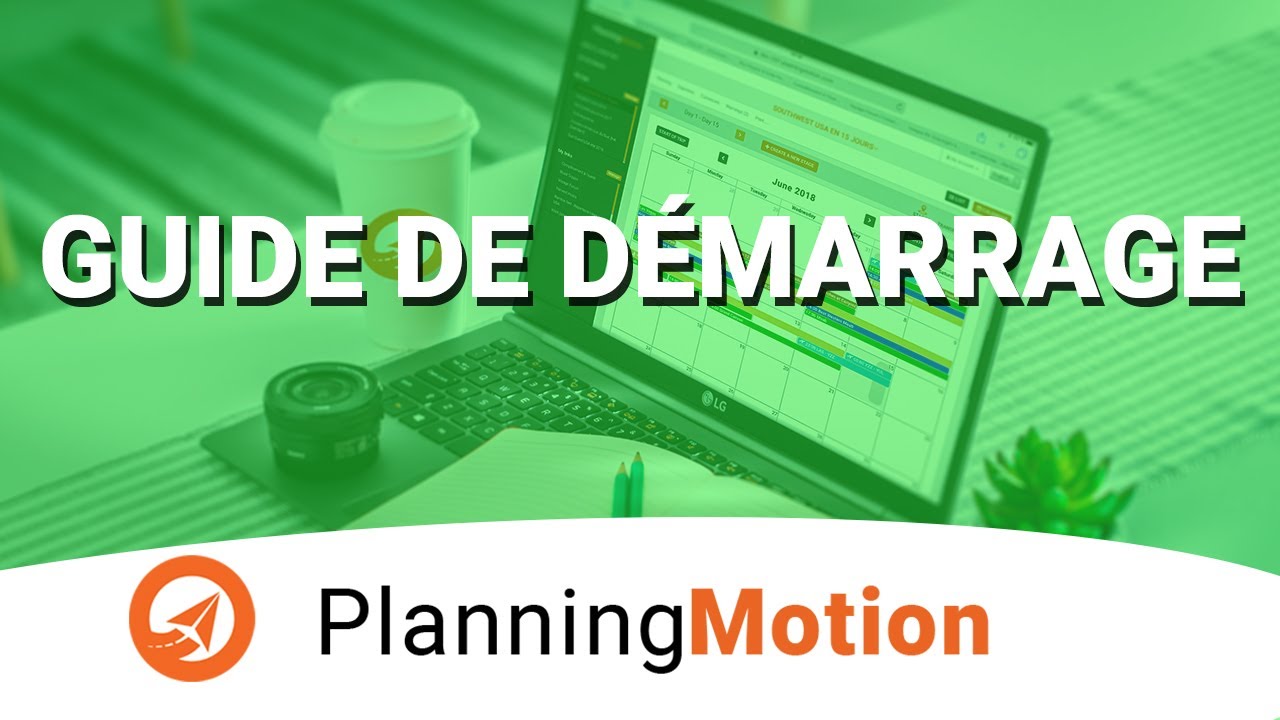 Guide de démarrage du planificateur de voyages PLANNING MOTION