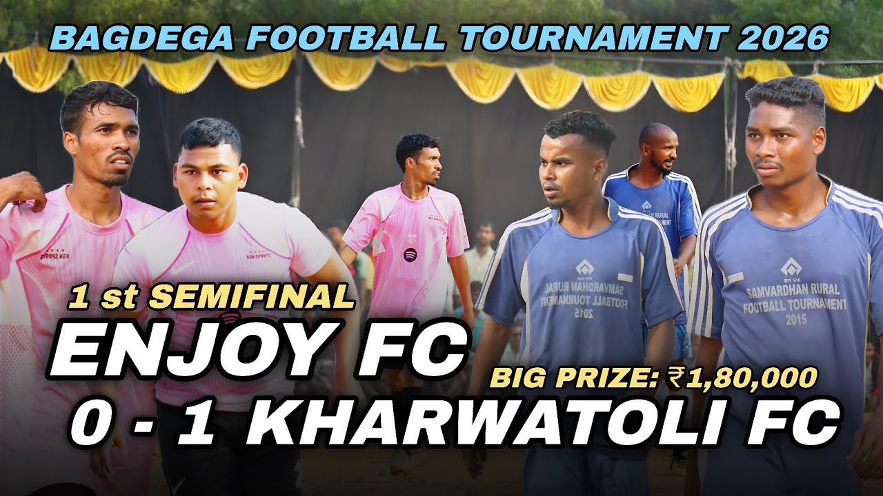1st Semi-final 0-1 || ENJOY FC V/S KHARWATOLI FC || Bagdega football 2026 ⚽️🏆