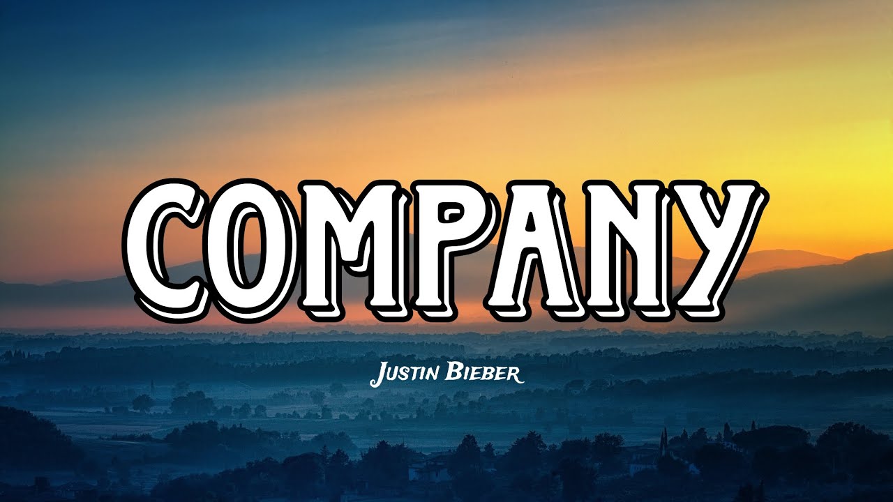 JUSTIN BIEBER | @COMPANY | LYRICS VIDEO | 1080p