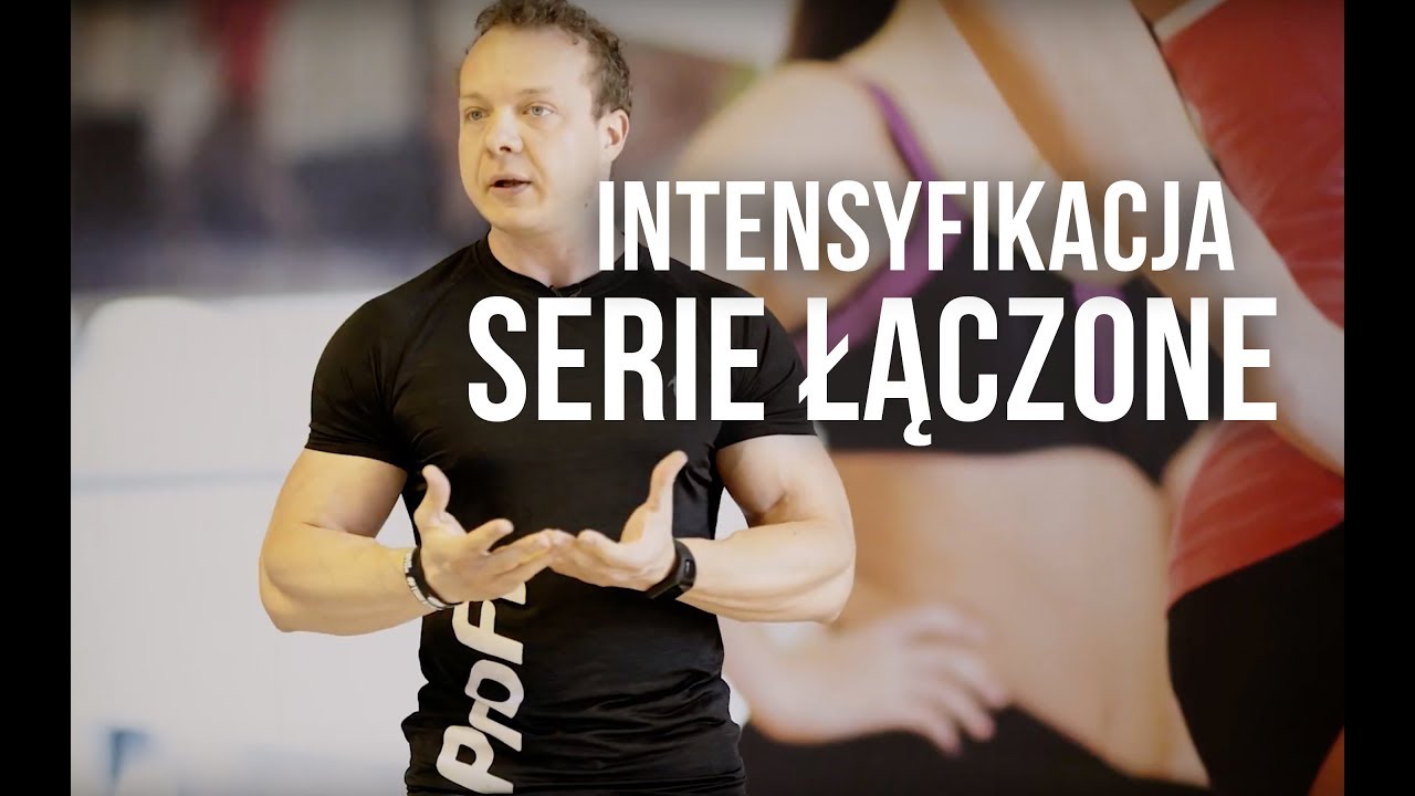 ZASADA SERII ŁĄCZONYCH - INTENSYFIKACJA ĆWICZEŃ