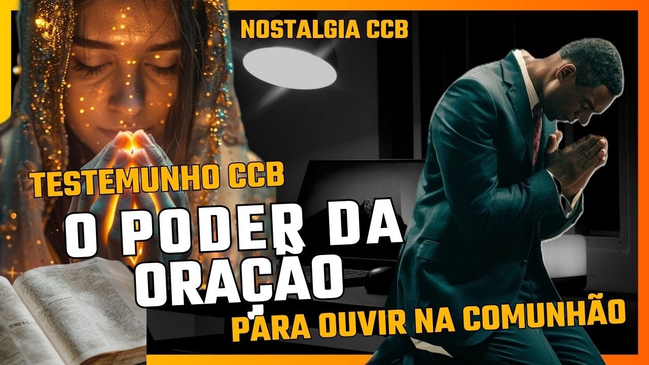 Testemunhos CCB - O Poder da Oração - Para Ouvir na Comunhão - Nostalgia CCB