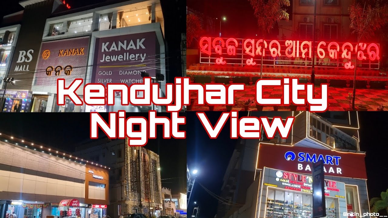 !! ମୋ କେନ୍ଦୁଝର !! Kendujhar City Night View NITIN TRAVELING YOUTUBE CHANNEL  Full Watching Video!!