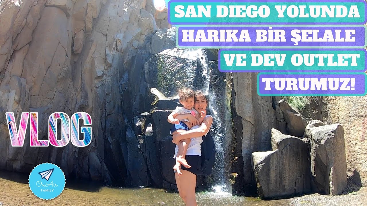 SAN DIEGO YOLUNDA HARIKA BIR ŞELALE VE MEKSİKA SINIRINDAKİ DEV OUTLET TURUMUZ!